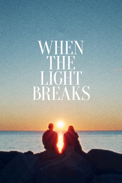Poster for the movie When the Light Breaks