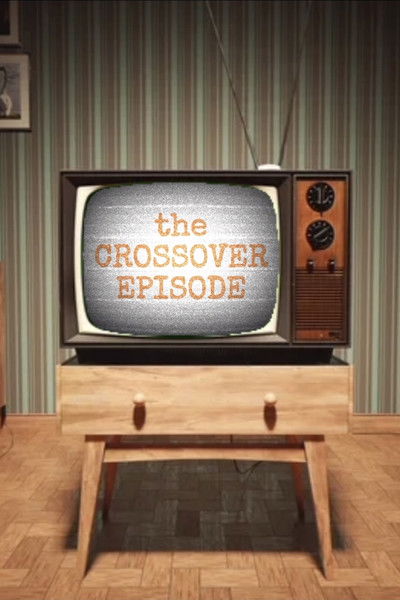 movie poster for The Crossover Episode