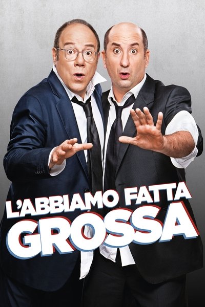 Poster for the movie L'abbiamo fatta grossa