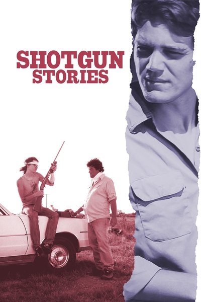 Poster for the movie Shotgun Stories