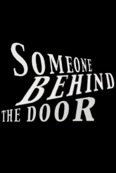 Poster do Filme SOMEONE BEHIND THE DOOR