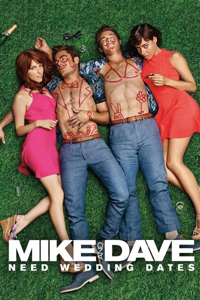 Poster for the movie Mike and Dave Need Wedding Dates