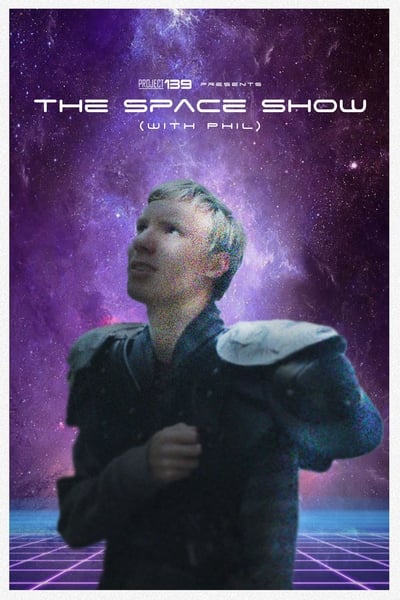 Watch - The Space Show (With Phil) Movie Online Putlocker