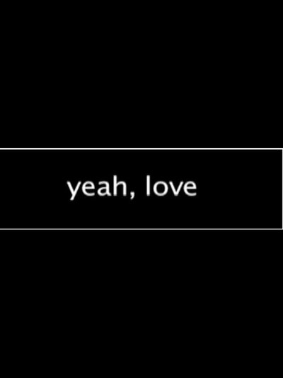 Yeah, Love