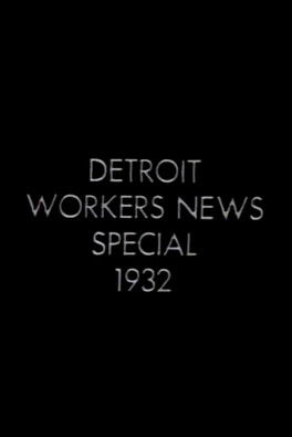 Poster do Filme Detroit Workers News Special 1932: Ford Massacre