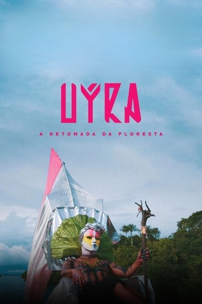 Poster do Filme Uýra - A Retomada da Floresta
