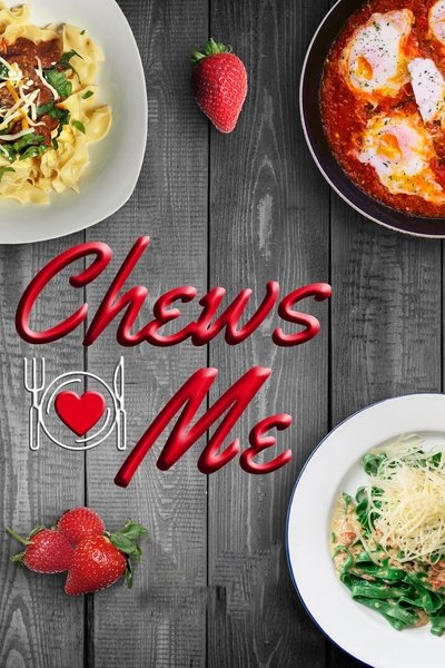 poster for Chews Me