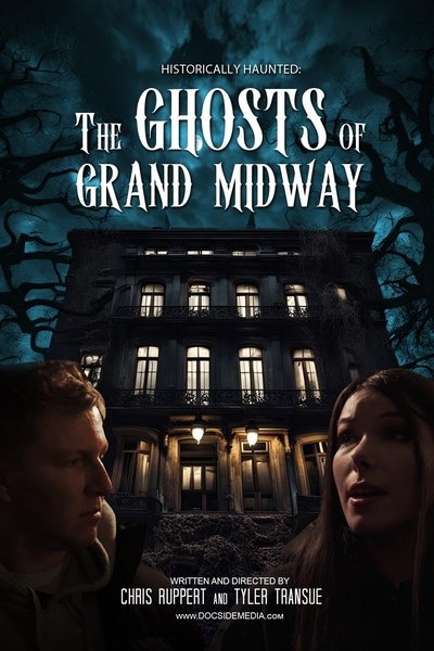 Historically Haunted: The Ghosts of Grand Midway