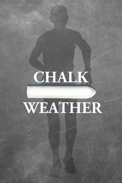 movie poster for Chalk Weather