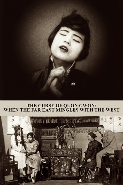 The Curse of Quon Gwon: When the Far East Mingles with the West poster The Curse of Quon Gwon: When the Far East Mingles with the West