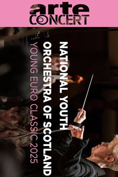 Poster do Filme Scottish National Youth Orchestra Young Euro Classic 2025