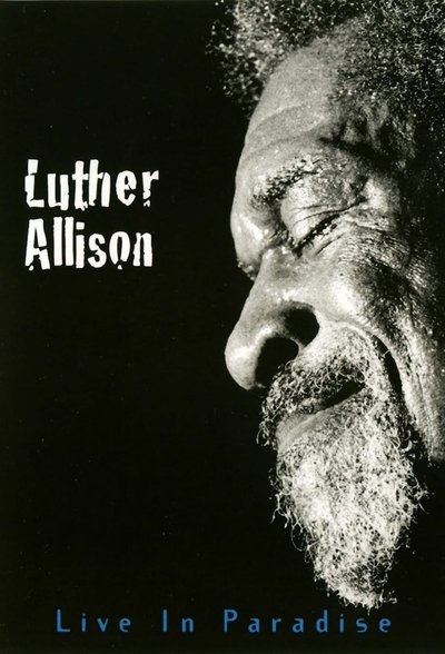 Poster do Filme Luther Allison - Live In Paradise