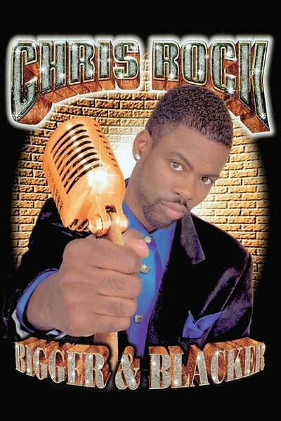 Poster for the movie Chris Rock: Bigger & Blacker
