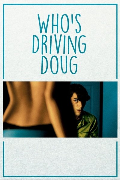 Poster for the movie Who's Driving Doug