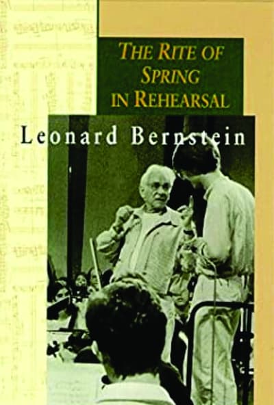 Leonard Bernstein: The Rite of Spring in Rehearsal