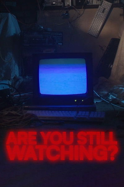 Poster do Filme Are You Still Watching?