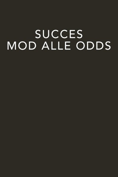 poster for Succes mod alle odds