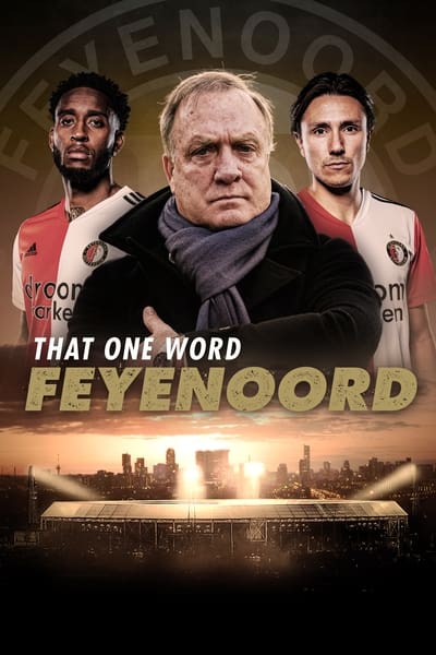 Dat Ene Woord: Feyenoord