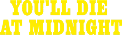 You'll Die at Midnight Logo
