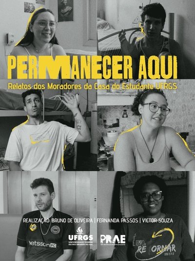 Poster do Filme Permanecer aqui: Relatos dos Moradores da Casa do Estudante UFRGS