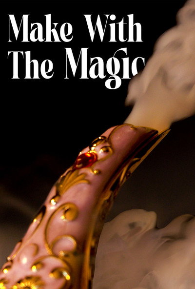 Make With The Magic