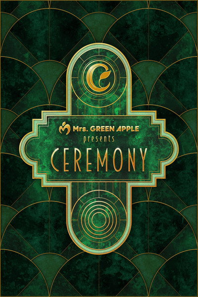 Mrs. GREEN APPLE presents『CEREMONY』