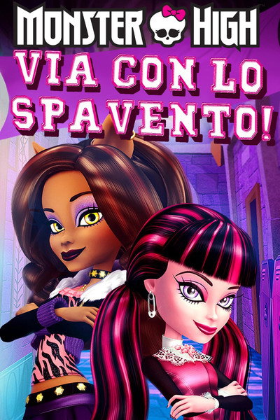 Monster High - Via con lo Spavento!