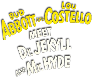 Abbott and Costello Meet Dr. Jekyll and Mr. Hyde Logo