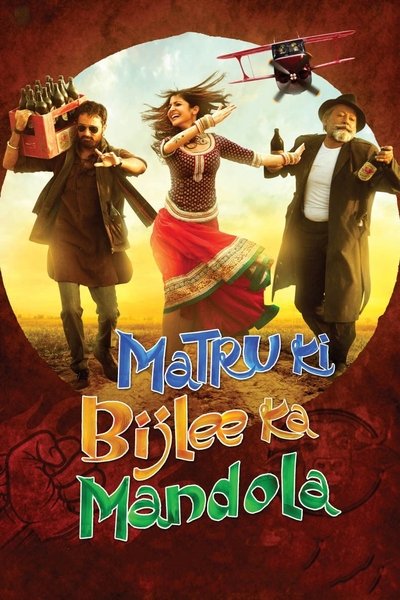 Poster for the movie Matru Ki Bijlee Ka Mandola