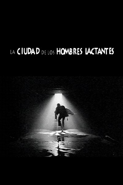 Poster do Filme La ciudad de los hombres lactantes