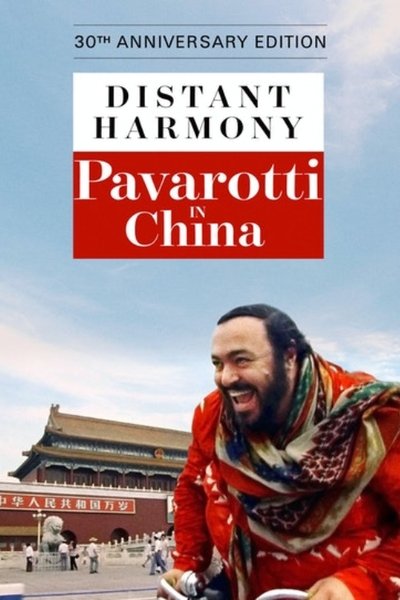 Poster do Filme Distant Harmony: Pavarotti in China