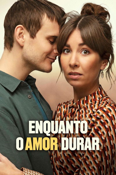 Poster do Filme Enquanto o Amor Durar