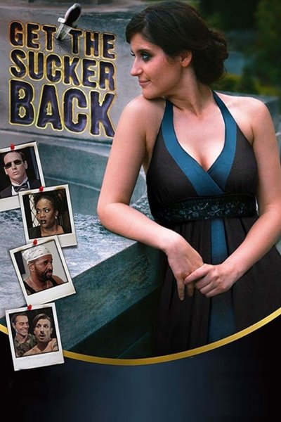 Watch!(2018) Get The Sucker Back Movie Online Torrent