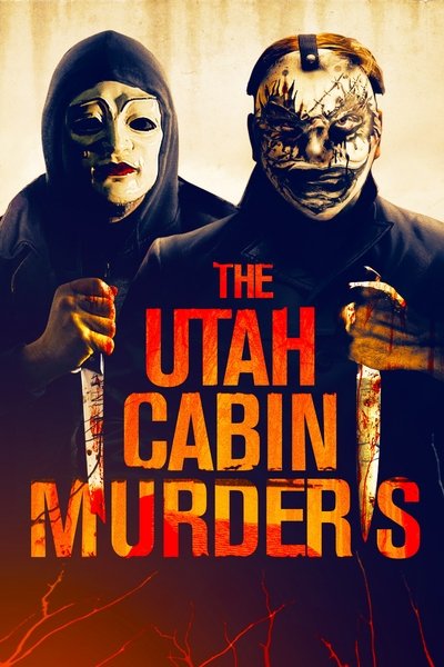 Poster for the movie The Utah Cabin Murders