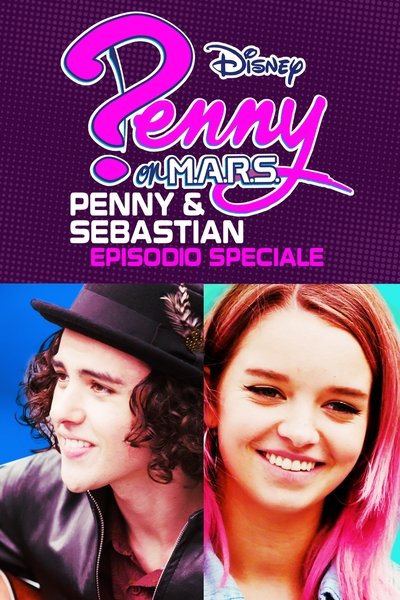 Poster do Filme Penny On M.A.R.S.: Penny & Sebastian - Episodio Speciale