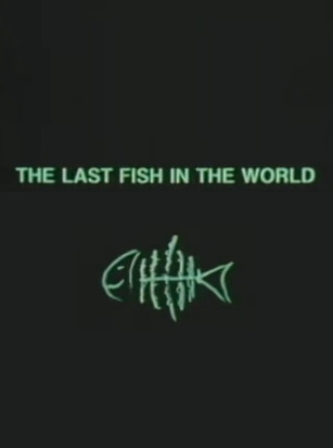 Poster do Filme The Last Fish in the World