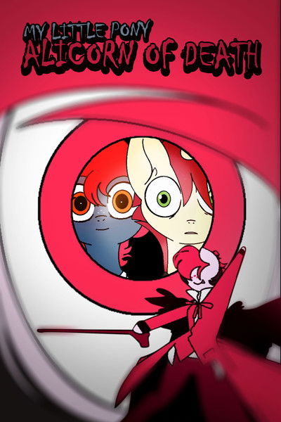 Poster do Filme MY LITTLE PONY: ALICORN OF DEATH