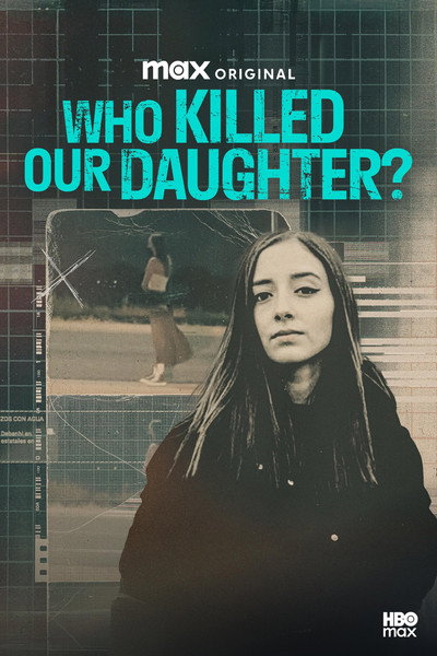Who Killed Our Daughter?