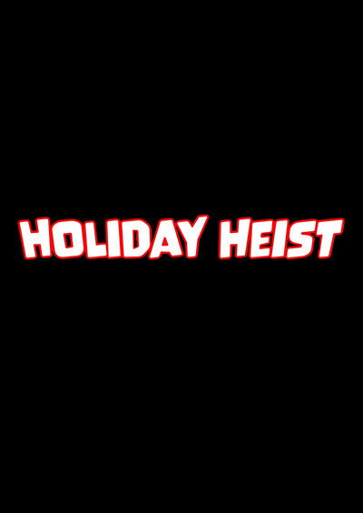 Holiday Heist