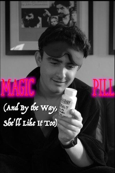 Poster do Filme Magic Pill (And By the Way, She’ll Like It Too)