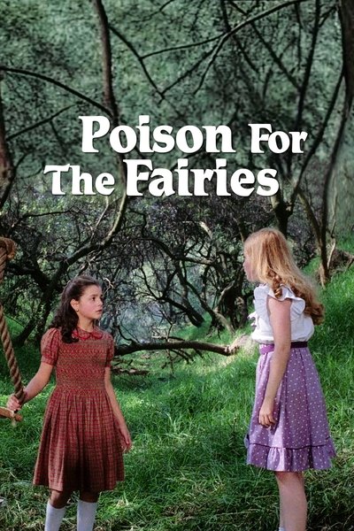 Poster for the movie Poison for the Fairies