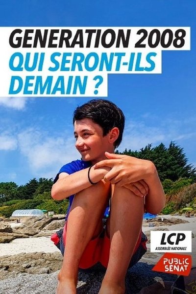 poster for Génération 2008 : qui seront-ils demain ?