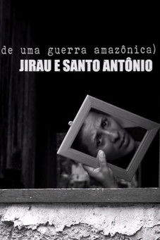 Poster do Filme Jirau e Santo Antônio: relatos de uma guerra amazônica