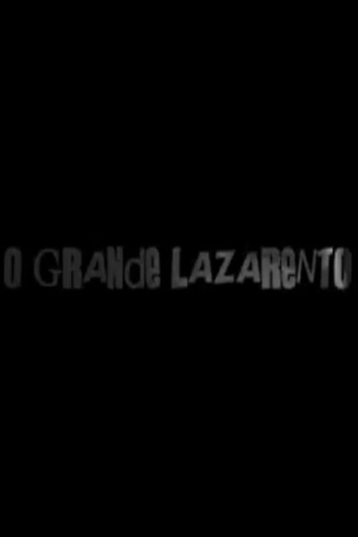 movie poster for O Grande Lazarento