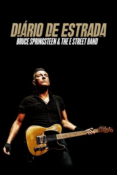Poster do Filme Diário de Estrada: Bruce Springsteen and The E Street Band