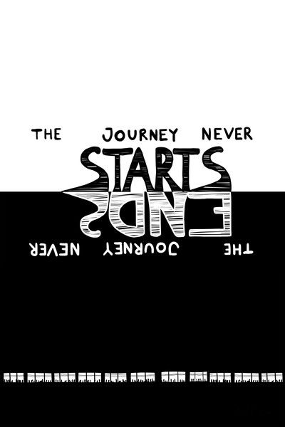 Poster do Filme The Journey Never Starts. The Journey Never Ends