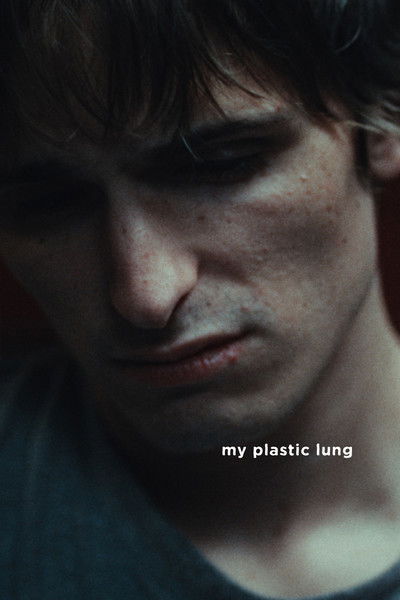movie poster for my plastic lung