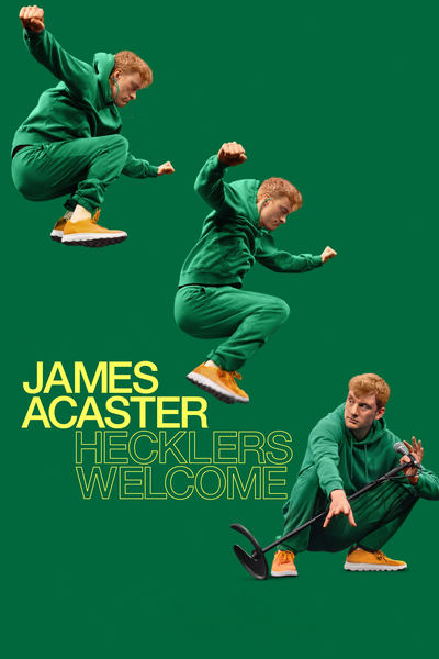 Poster for the movie James Acaster: Hecklers Welcome