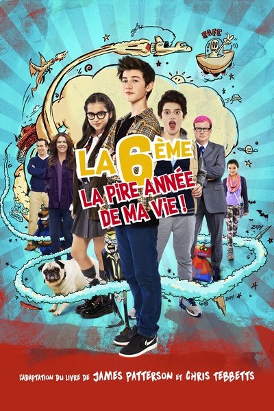 La 6ème, la pire année de ma vie (2016)