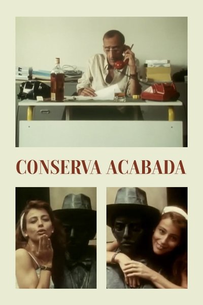 Poster do Filme Conserva Acabada